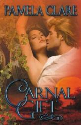 Carnal Gift by Pamela Clare Paperback Book