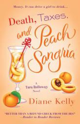 Death, Taxes, and Peach Sangria by Diane Kelly Paperback Book
