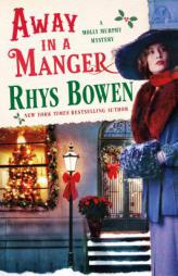 Away in a Manger (Molly Murphy Mysteries) by Rhys Bowen Paperback Book