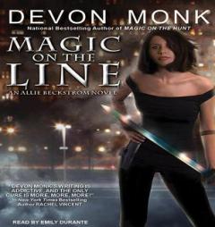 Magic on the Line (Allie Beckstrom) by Devon Monk Paperback Book