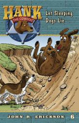 Let Sleeping Dogs Lie (Hank the Cowdog) by John R. Erickson Paperback Book