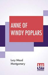Anne Of Windy Poplars by Lucy Maud Montgomery Paperback Book