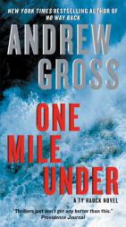 One Mile Under: A Ty Hauck Novel by Andrew Gross Paperback Book