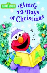Elmo's 12 Days of Christmas (Big Bird's Favorites Board Books) by Sarah Albee Paperback Book