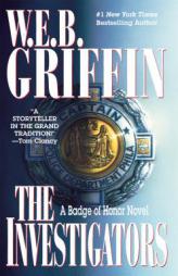 Investigators: Badge of Honor 07 (Badge of Honor Novels) by W. E. B. Griffin Paperback Book