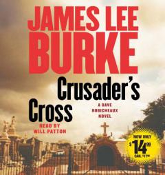 Crusader's Cross: A Dave Robicheaux Novel (Dave Robicheaux) by James Lee Burke Paperback Book