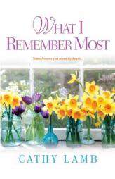 What I Remember Most by Cathy Lamb Paperback Book
