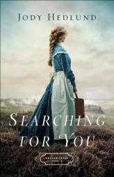Searching for You by Jody Hedlund Paperback Book