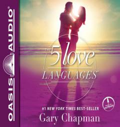The Five Love Languages: How to Express Heartfelt Commitment to Your Mate by Gary Chapman Paperback Book