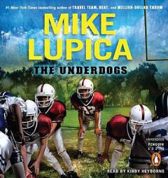The Underdogs by Mike Lupica Paperback Book