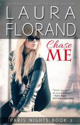 Chase Me (Paris Nights) (Volume 2) by Laura Florand Paperback Book