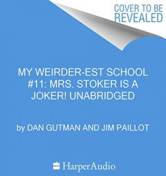 My Weirder-est School #11: Mrs. Stoker Is a Joker! (The My Weirder-est School Series) by Dan Gutman Paperback Book