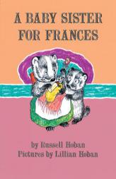 A Baby Sister for Frances (I Can Read Book 2) by Russell Hoban Paperback Book