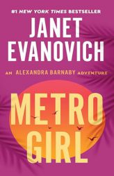 Metro Girl: An Alexandra Barnaby Adventure by Janet Evanovich Paperback Book