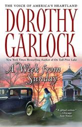 A Week from Sunday by Dorothy Garlock Paperback Book