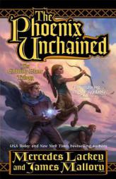 The Phoenix Unchained: Book One of The Enduring Flame by Mercedes Lackey Paperback Book