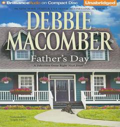 Father's Day: A Selection from Right Next Door by Debbie Macomber Paperback Book