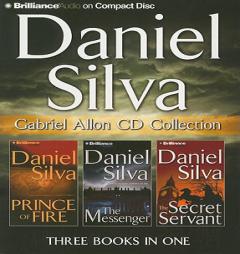 Daniel Silva Gabriel Allon Collection: Prince of Fire, The Messenger, The Secret Servant (Gabriel Allon Series) by Daniel Silva Paperback Book