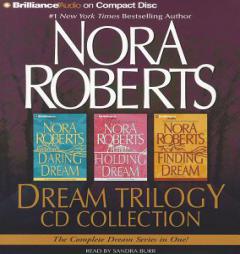 Nora Roberts Dream Trilogy CD Collection: Daring to Dream, Holding the Dream, Finding the Dream (Dream Series) by Nora Roberts Paperback Book