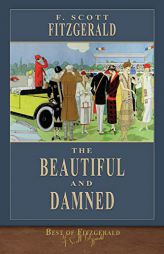 Best of Fitzgerald: The Beautiful and Damned by F. Scott Fitzgerald Paperback Book