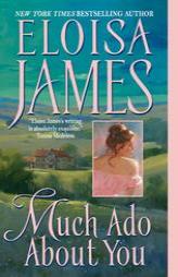 Much Ado About You by Eloisa James Paperback Book