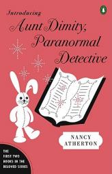 Introducing Aunt Dimity, Paranormal Detective: The First Two Books in the Beloved Series by Nancy Atherton Paperback Book