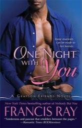 One Night With You (Grayson Friends) by Francis Ray Paperback Book