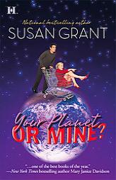 Your Planet or Mine?  (HQN Romance) by Susan Grant Paperback Book