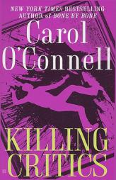 Killing Critics by Carol O'Connell Paperback Book