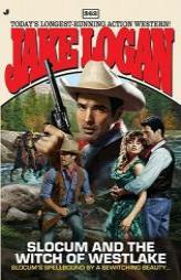 Slocum 362: Slocum and the Witch of Westlake by Jake Logan Paperback Book