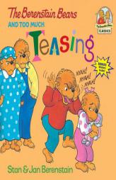 The Berenstain Bears and Too Much Teasing (First Time Books(R)) by Stan Berenstain Paperback Book