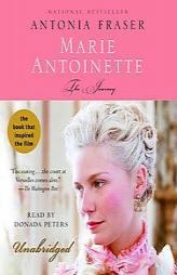 Marie Antoinette: The Journey by Antonia Fraser Paperback Book
