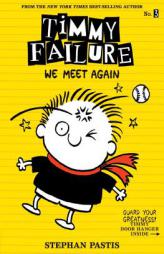 Timmy Failure: We Meet Again by Stephan Pastis Paperback Book