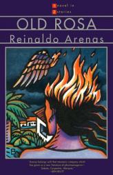 Old Rosa by Reinaldo Arenas Paperback Book