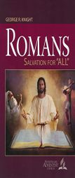 Romans: Salvation for All by George R. Knight Paperback Book