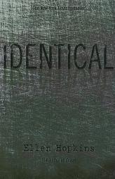 Identical by Ellen Hopkins Paperback Book