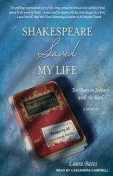 Shakespeare Saved My Life: Ten Years in Solitary With the Bard by Laura Bates Paperback Book