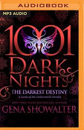 The Darkest Destiny: A Lords of the Underworld Novella (1001 Dark Nights) by Gena Showalter Paperback Book