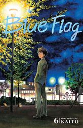 Blue Flag, Vol. 6 (6) by Kaito Paperback Book