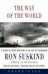 The Way of the World: A Story of Truth and Hope in an Age of Extremism by Ron Suskind Paperback Book