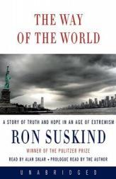 The Way of the World: A Story of Truth and Hope in an Age of Extremism by Ron Suskind Paperback Book