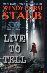 Live to Tell by Wendy Corsi Staub Paperback Book