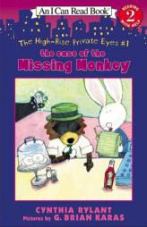 The High-Rise Private Eyes #1: The Case of the Missing Monkey (I Can Read Book 2) by Cynthia Rylant Paperback Book