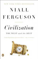 Civilization: The West and the Rest by Niall Ferguson Paperback Book