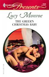 The Greek's Christmas Baby by Lucy Monroe Paperback Book