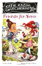 Friends for Never #14 (Katie Kazoo, Switcheroo) by Nancy Krulik Paperback Book