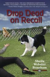 Drop Dead on Recall (An Animals in Focus Mystery) by Sheila Webster Boneham Paperback Book