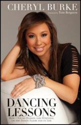 Dancing Lessons: How I Found Passion and Potential on the Dance Floor and in Life by Cheryl Burke Paperback Book