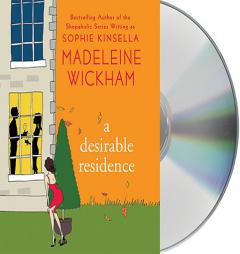 A Desirable Residence of Love, Family, Adultery, and Real Estate by Madeleine Wickham Paperback Book