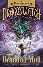 Master of the Phantom Isle: A Fablehaven Adventure (3) (Dragonwatch) by Brandon Mull Paperback Book